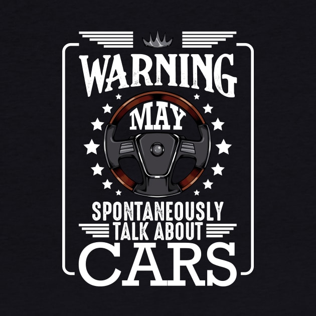 I May Spontaneously Talk About Cars Mechanics by Funnyawesomedesigns